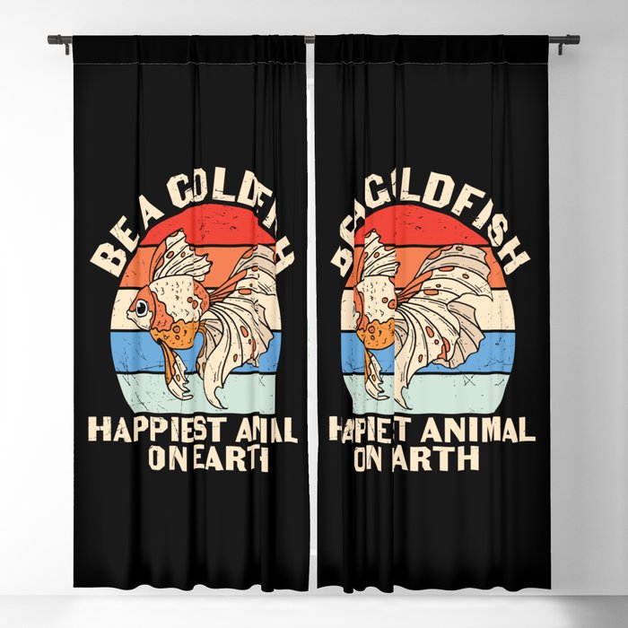 Be A Goldfish Happiest Animal On Earth Blackout Curtain