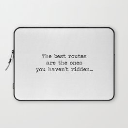 The Best Routes Are The Ones You Haven't Ridden -vintage bike illustration cyclist cycle quote motto wanderlust adventure quotes. Laptop Sleeve