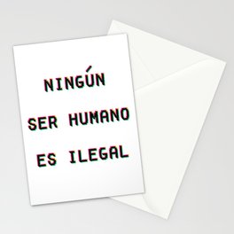 Ningun Ser Humano Es Ilegal Stationery Cards