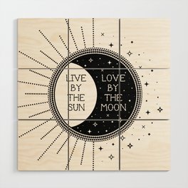 Live by the Sun Love by the Moon Wood Wall Art