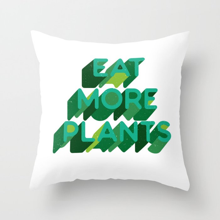 Eat More Plants Throw Pillow