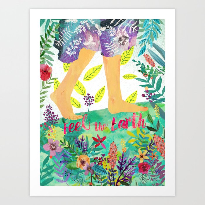 Feel the Earth Art Print