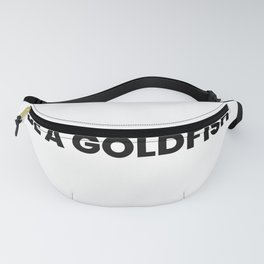 Be a goldfish Fanny Pack | Tvshows, Funny, Saying, Tvshow, Beagoldfish, Bea, Tv, Quotes, Quote, Goldfish 
