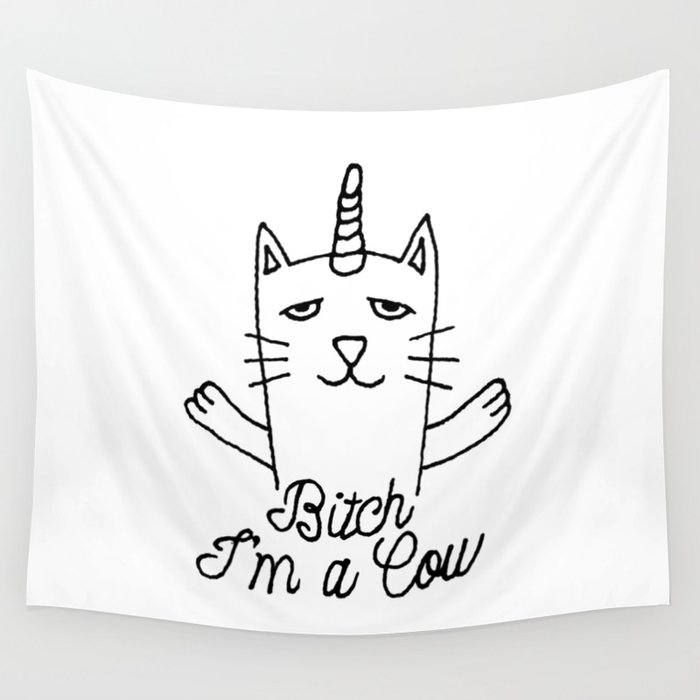 Bitch I'm a Cow Wall Tapestry