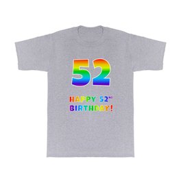[ Thumbnail: HAPPY 52ND BIRTHDAY - Multicolored Rainbow Spectrum Gradient T Shirt T-Shirt ]