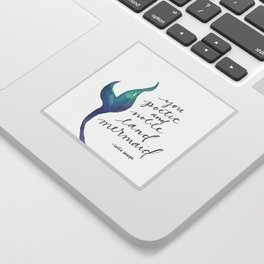 you poetic and noble land mermaid Sticker