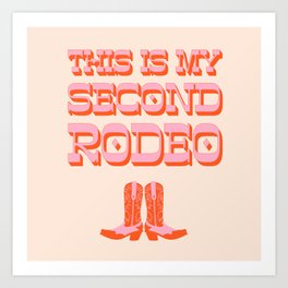 This is My Second Rodeo (pink and orange old west letters) Art Print
