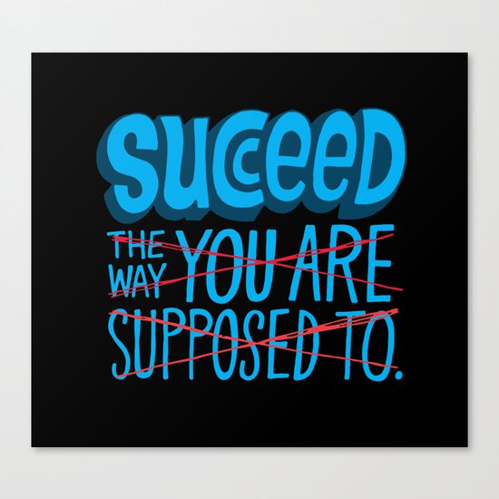 Succeed. Canvas Print
