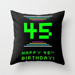 [ Thumbnail: 45th Birthday - Nerdy Geeky Pixelated 8-Bit Computing Graphics Inspired Look Throw Pillow ]