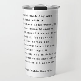 Ralph Waldo Emerson, Finish Each Day  Travel Mug