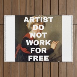 ARTIST DO NOT WORK FOR FREE Outdoor Rug