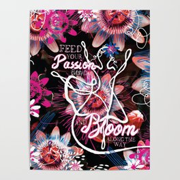 Let your Passion BLOOM Poster