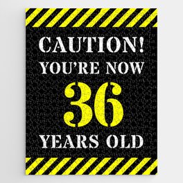 [ Thumbnail: 36th Birthday - Warning Stripes and Stencil Style Text Jigsaw Puzzle ]