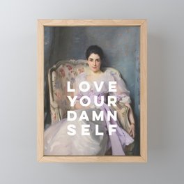 Love Your Damn Self - Funny Inspirational Quote Framed Mini Art Print