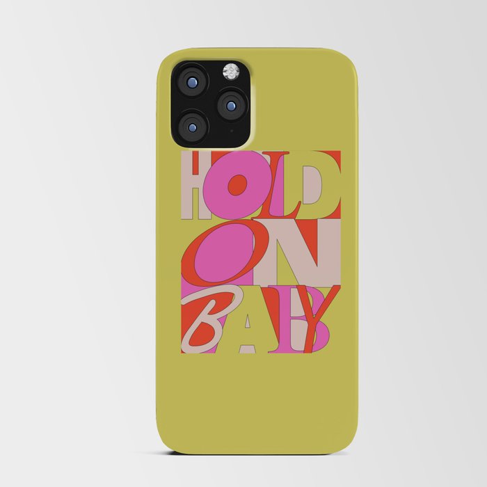 Hold On Baby iPhone Card Case