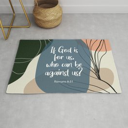 If God is for us, who can be against us? Romans 8:31 Rug