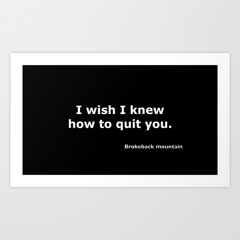Brokeback Mountain Quote Art Print By Moviemaniatheshop Society6