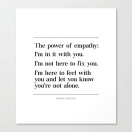 The Power of Empathy Brene Brown Canvas Print