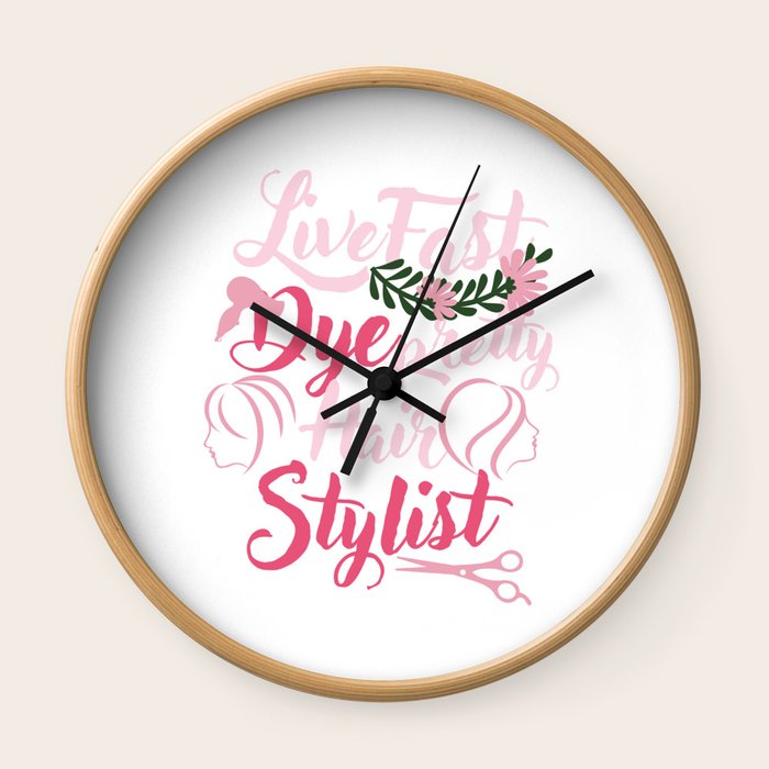Live Fast Dye Pretty Hair Stylist Hair Dresser Coiffurist Hair Cut