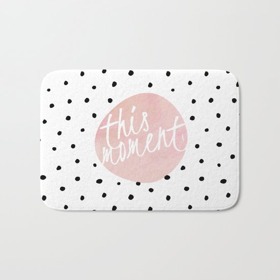 This moment- Polkadots and pink Typography Bath Mat