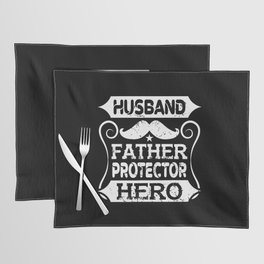 Husband Father Protector Hero Father's Day Placemat