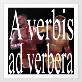A VERBIS AD VERBERA-FROM WORDS TO WHIP Art Print