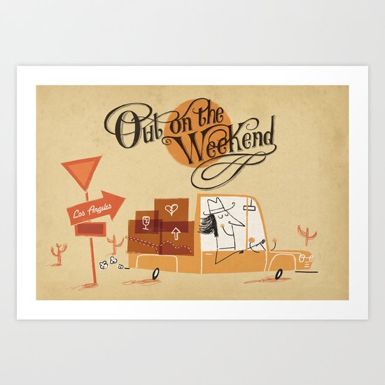 Out on the Weekend Art Print