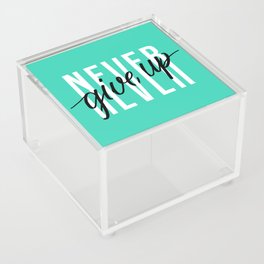 Never Give Up Acrylic Box