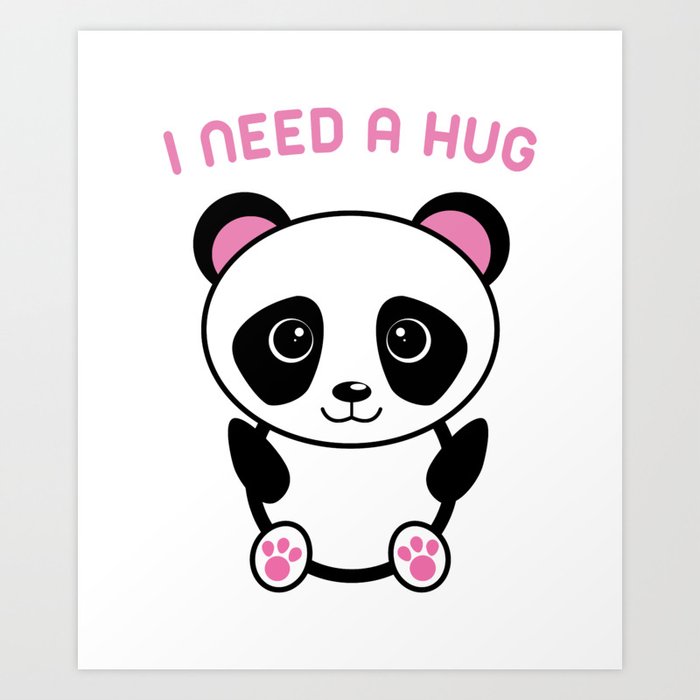Cute Kawaii Panda Design Design Gift I Need A Hug Art Print By Dc Designstudio Society6 If you have your own one, just send us the image and we will show it on the. cute kawaii panda design design gift i need a hug art print by dc designstudio