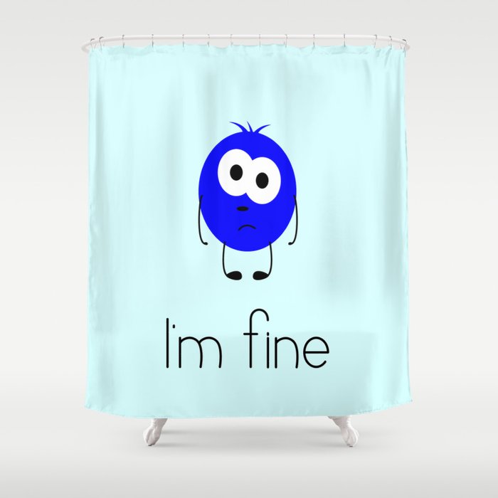 I’m fine Shower Curtain
