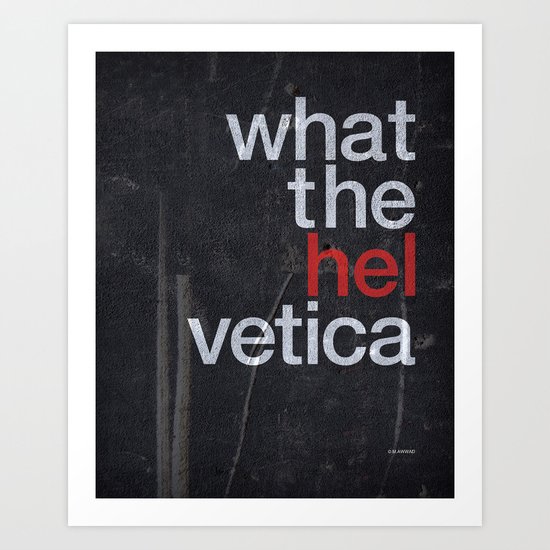 Hel Vetica Art Print
