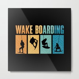Wakeboard Wake Boarding Wakeboarder Wakeboarding Metal Print