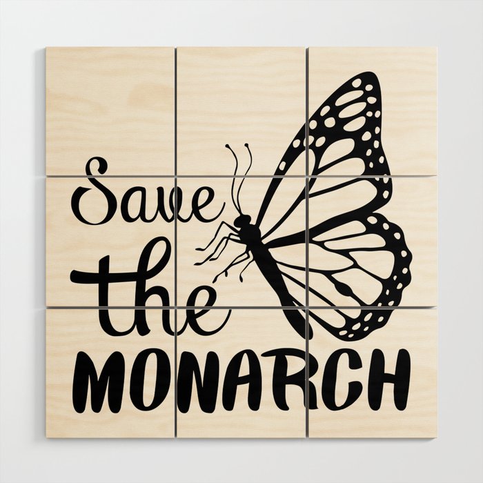 Save The Monarch Butterfly Wood Wall Art