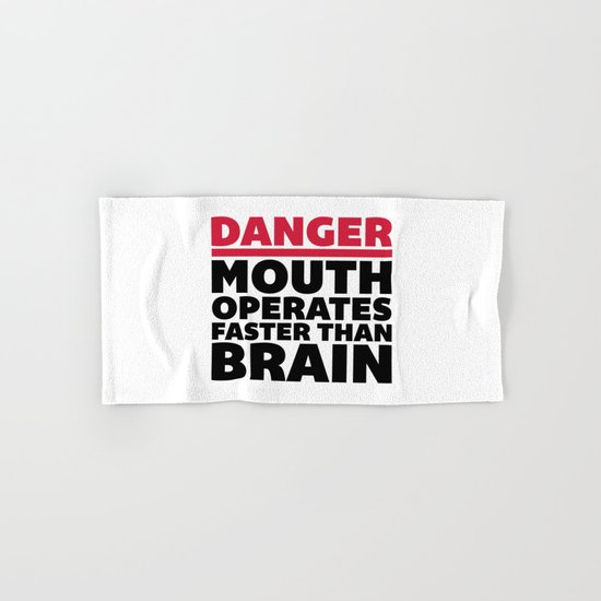 Mouth Faster Than Brain Funny Quote Hand & Bath Towel