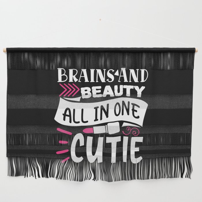 Brains And Beauty All In One Cutie Makeup Quote Wall Hanging