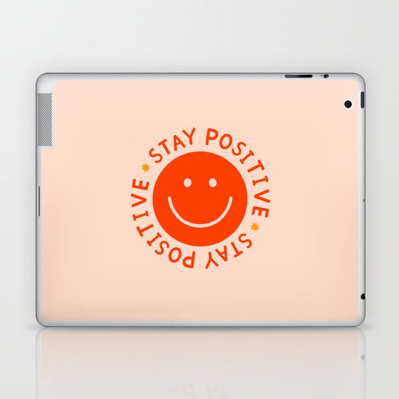 Stay Positive  Laptop & iPad Skin