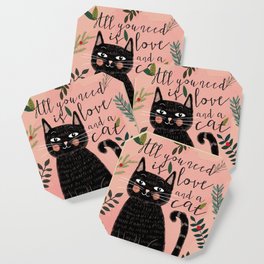 ALL YOU NEED IS LOVE AND A CAT Coaster