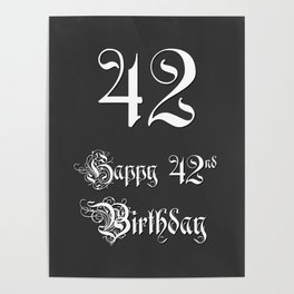 [ Thumbnail: Happy 42nd Birthday - Fancy, Ornate, Intricate Look Poster ]