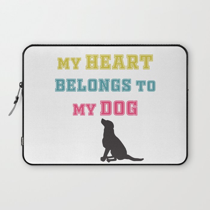 My heart belongs to my dog Laptop Sleeve