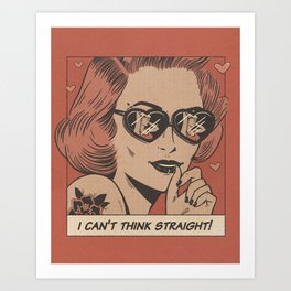 I can't think straight! Art Print