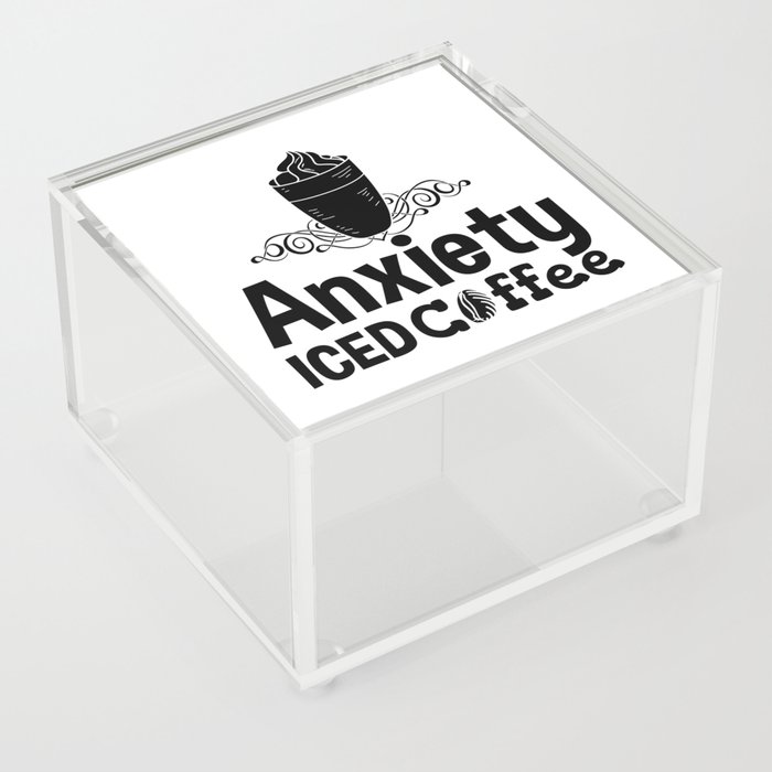 Mental Health Anxiety Iced Coffee Awareness Anxie Acrylic Box