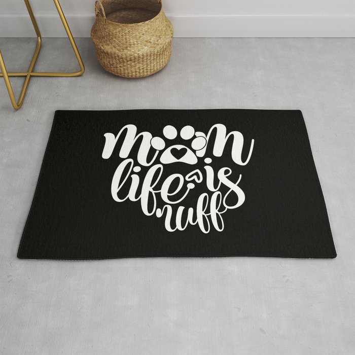 Mom Life Is Ruff Cute Pet Lover Quote Rug