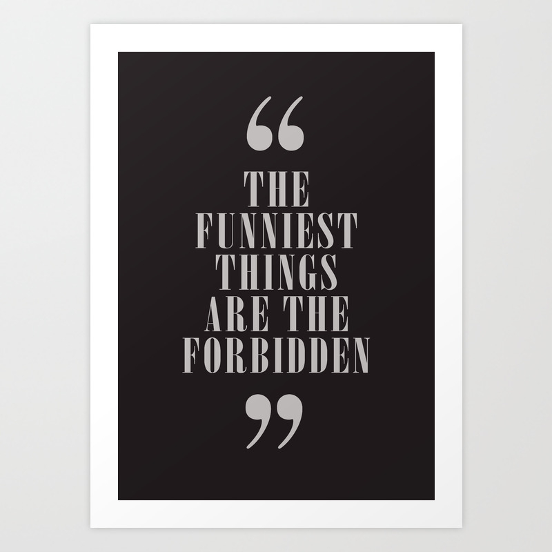 Mark Twain Quote On The Funniest Things In Life Typography Illustration For Laughing Happy Life Art Print By Stefanoreves Society6