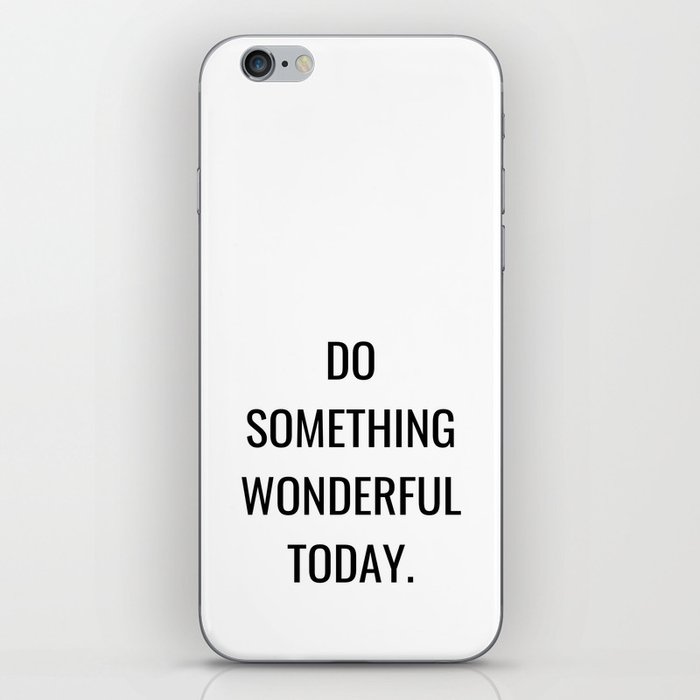 Do something wonderful today iPhone Skin