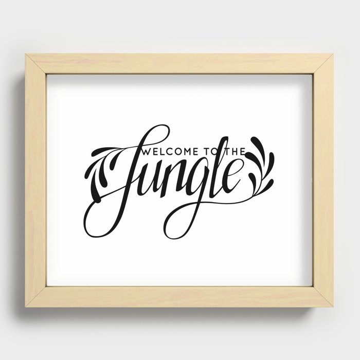 Welcome to the Jungle Recessed Framed Print