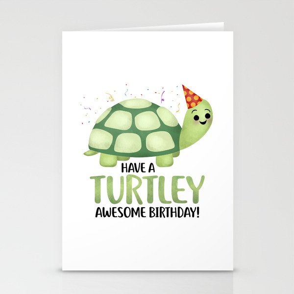 Have A Turtley Awesome Birthday - Turtle Stationery Cards