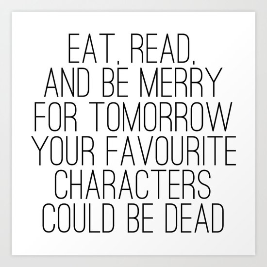 Eat, Read, and be Merry...  Art Print