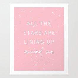 All the Stars are Lining Up Around Me, Inspirational, Motivational, Empowerment, Manifest, Pink Art Print | Mindfulness, Inspirational, Motivational, Inspiration, Quote, Manifesting, Girlpower, Saying, Graphicdesign, Female 