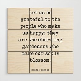 Let us be grateful to gardeners - Marcel Proust Quote - Literature - Typewriter Print Wood Wall Art