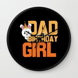 Dad Of The Birthday Girl Wall Clock